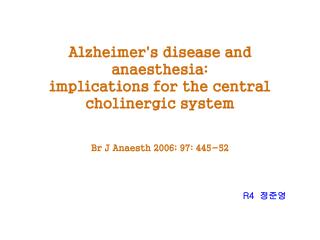 Alzheimer's disease and anaesthesia: implications for the central cholinergic system