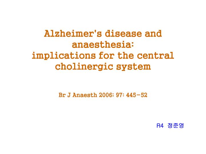 alzheimer s disease and anaesthesia implications for the central cholinergic system