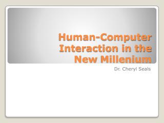 Human-Computer Interaction in the New Millenium