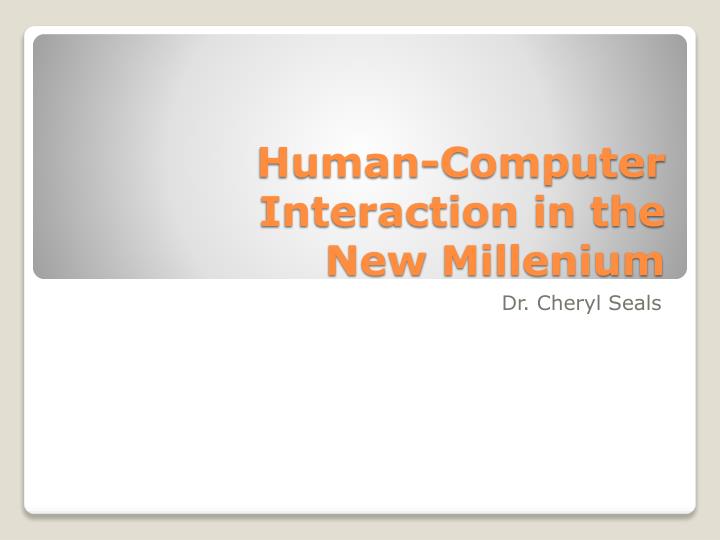 human computer interaction in the new millenium