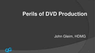 Perils of DVD Production