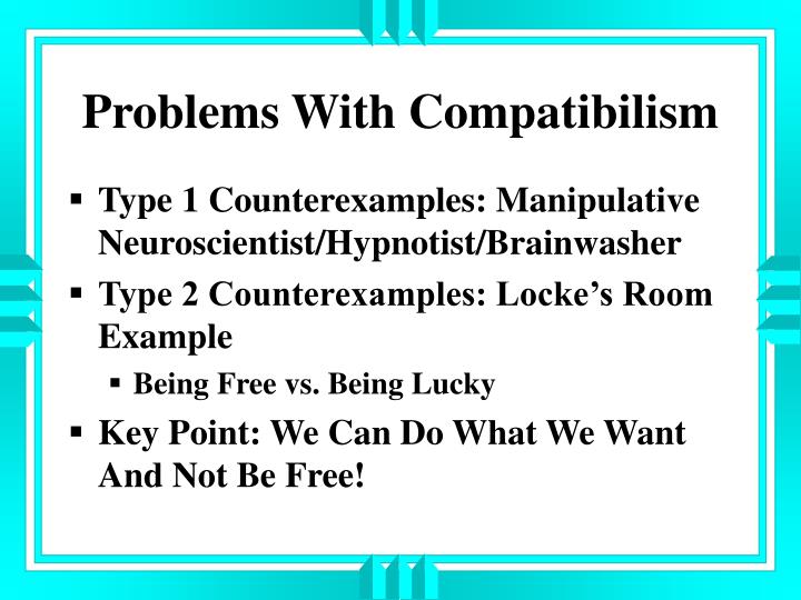 problems with compatibilism