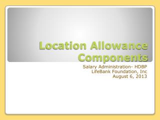 Location Allowance Components
