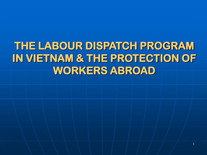 the labour dispatch program in vietnam the protection of workers abroad