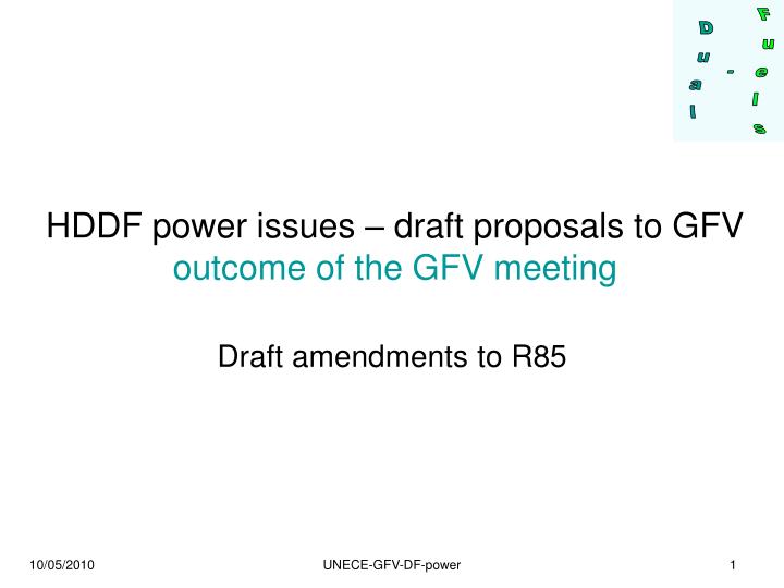 hddf power issues draft proposals to gfv outcome of the gfv meeting