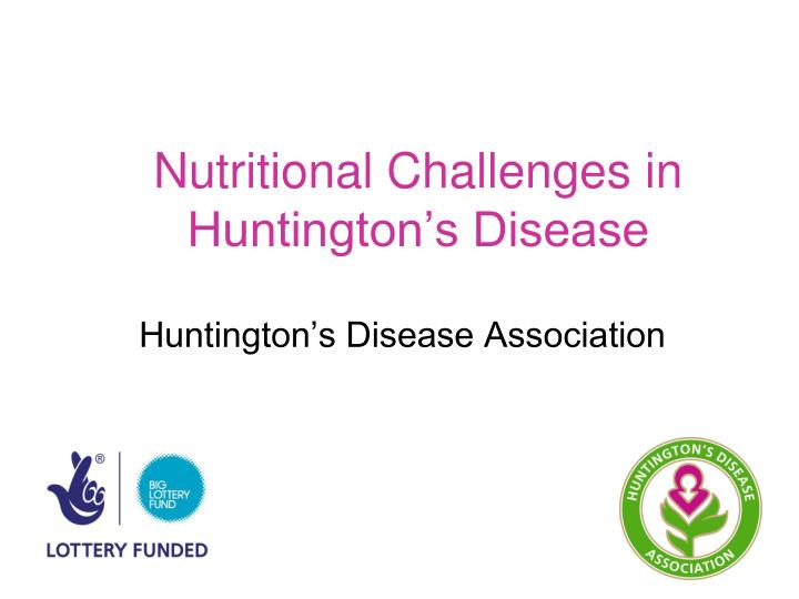 nutritional challenges in huntington s disease