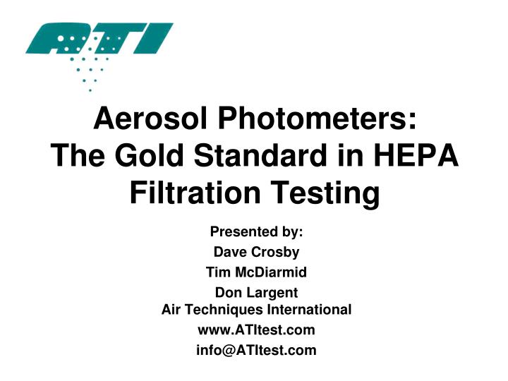 aerosol photometers the gold standard in hepa filtration testing