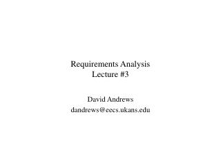 Requirements Analysis Lecture #3