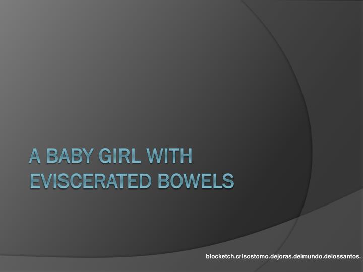 a baby girl with eviscerated bowels