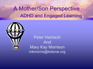 A Mother/Son Perspective ADHD and Engaged Learning