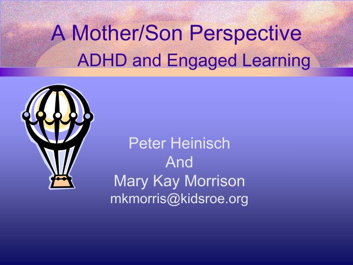 a mother son perspective adhd and engaged learning