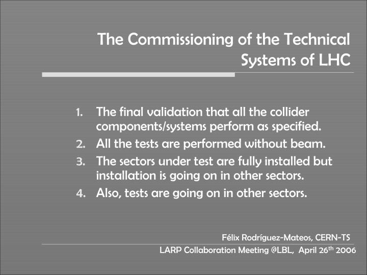 the commissioning of the technical systems of lhc