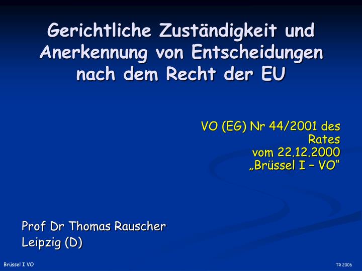 gerichtliche zust ndigkeit und anerkennung von entscheidungen nach dem recht der eu