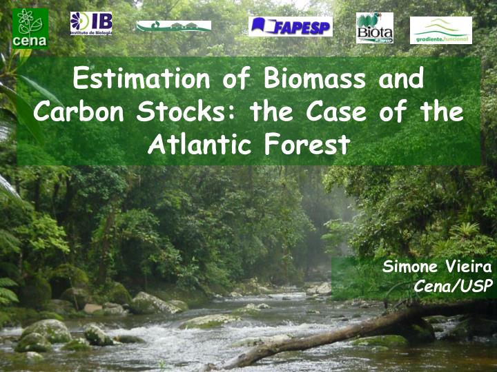 estimation of biomass and carbon stocks the case of the atlantic forest