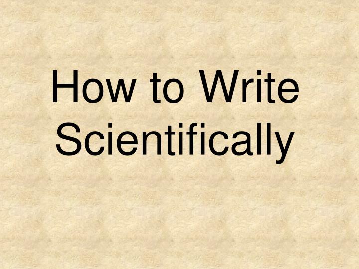 how to write scientifically