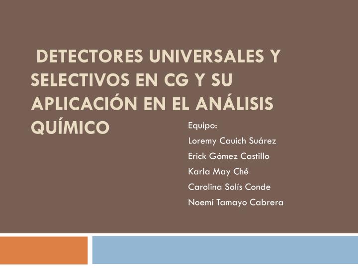 detectores universales y selectivos en cg y su aplicaci n en el an lisis qu mico