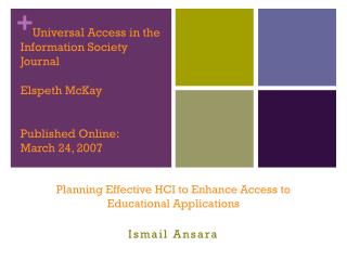 Planning Effective HCI to Enhance Access to Educational Applications Ismail Ansara