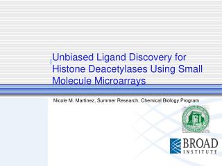 Unbiased Ligand Discovery for Histone Deacetylases Using Small Molecule Microarrays