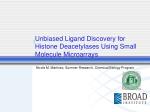 Unbiased Ligand Discovery for Histone Deacetylases Using Small Molecule Microarrays - slide 1
