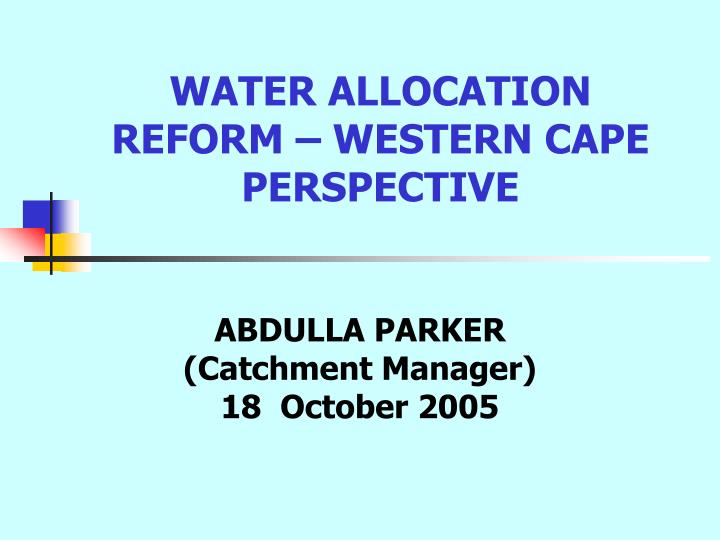 water allocation reform western cape perspective