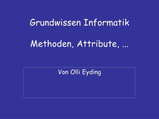 grundwissen informatik methoden attribute