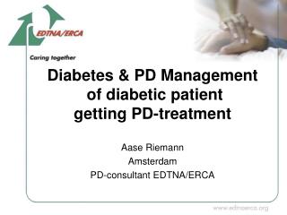 Diabetes &amp; PD Management of diabetic patient getting PD-treatment