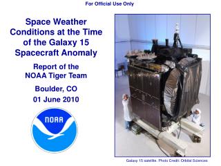 Space Weather Conditions at the Time of the Galaxy 15 Spacecraft Anomaly Report of the