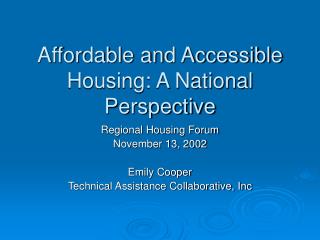 Affordable and Accessible Housing: A National Perspective