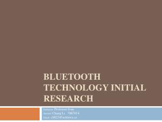 BLUETOOTH TECHNOLOGY INITIAL RESEARCH
