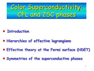 Color Superconductivity: CFL and 2SC phases