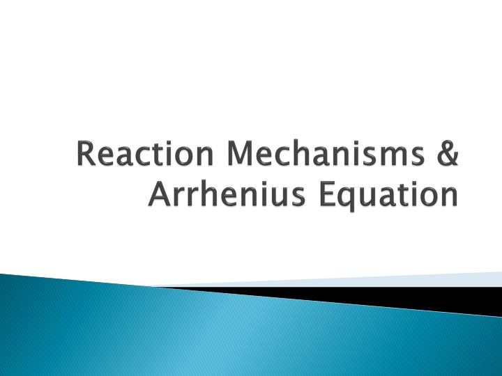 reaction mechanisms arrhenius equation