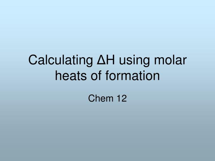 calculating h using molar heats of formation