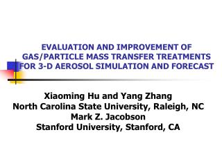 Xiaoming Hu and Yang Zhang North Carolina State University, Raleigh, NC Mark Z. Jacobson