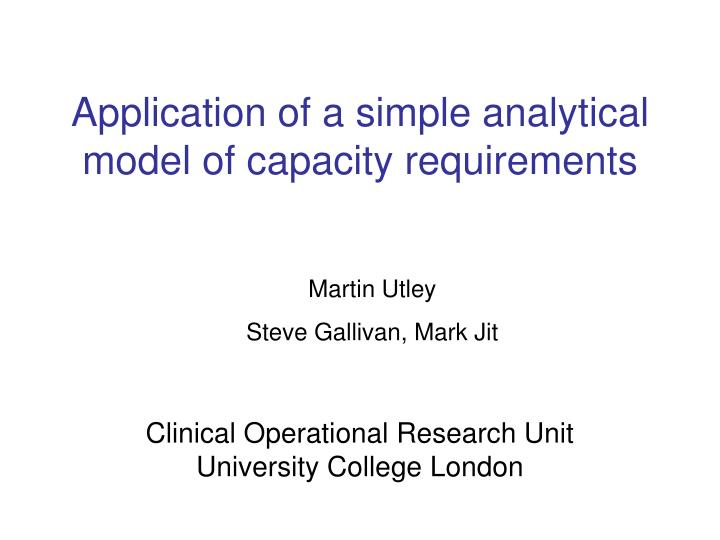application of a simple analytical model of capacity requirements