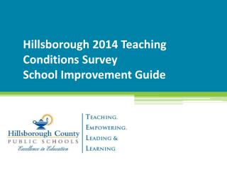 Hillsborough 2014 Teaching Conditions Survey School Improvement Guide