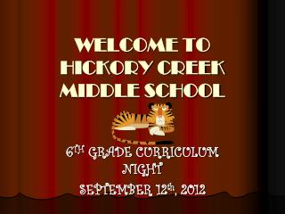 WELCOME TO HICKORY CREEK MIDDLE SCHOOL
