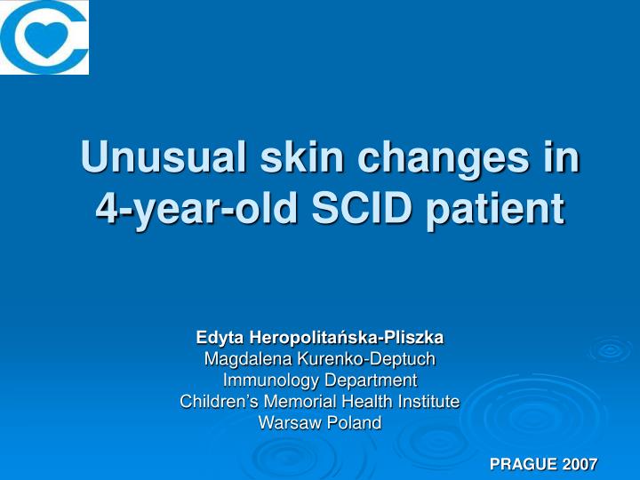 unusual skin changes in 4 year old scid patient