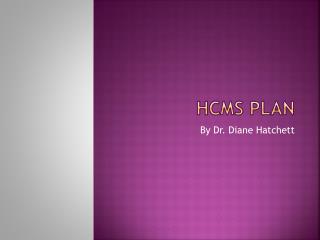 HCMS PLAN