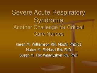 Severe Acute Respiratory Syndrome Another Challenge for Critical Care Nurses