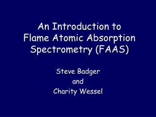 An Introduction to Flame Atomic Absorption Spectrometry (FAAS)