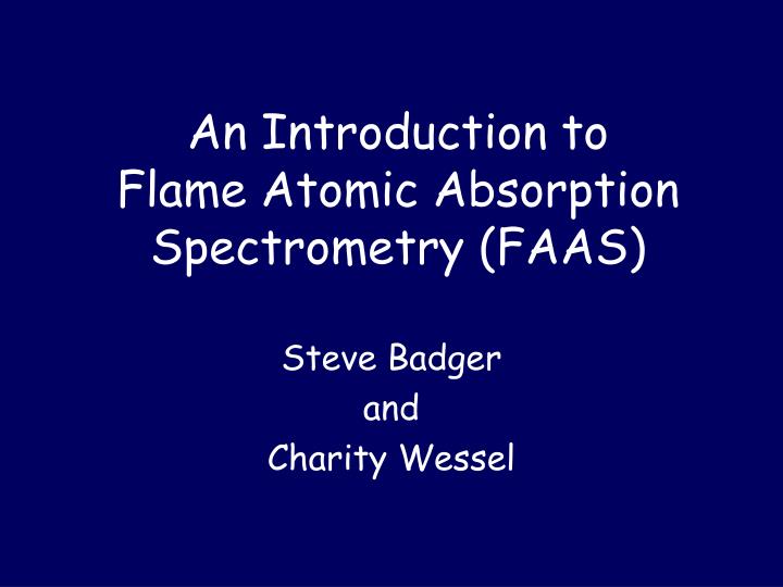 an introduction to flame atomic absorption spectrometry faas