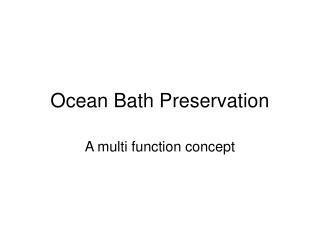 Ocean Bath Preservation