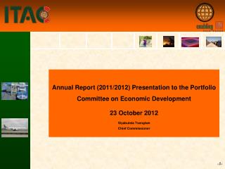 Annual Report (2011/2012) Presentation to the Portfolio Committee on Economic Development