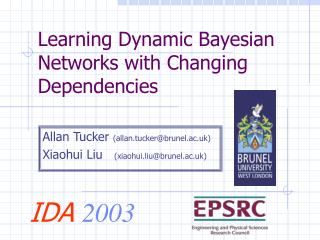 Learning Dynamic Bayesian Networks with Changing Dependencies
