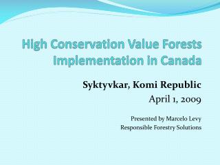 High Conservation Value Forests Implementation in Canada