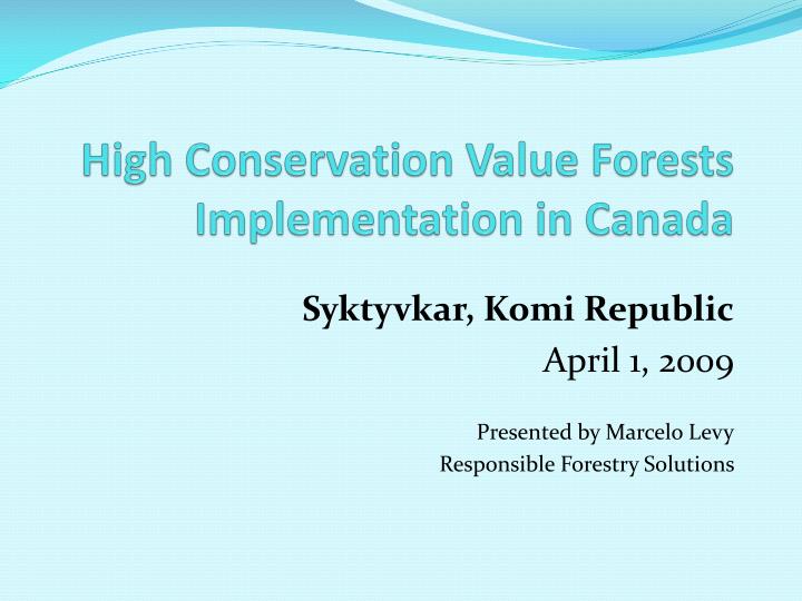 high conservation value forests implementation in canada