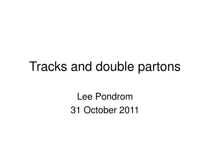 tracks and double partons