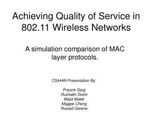 Achieving Quality of Service in 802.11 Wireless Networks