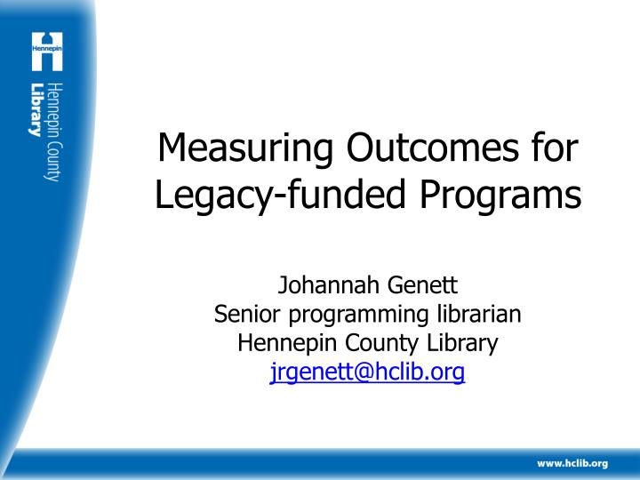measuring outcomes for legacy funded programs