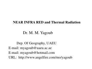 NEAR INFRA RED and Thermal Radiation Dr. M. M. Yagoub